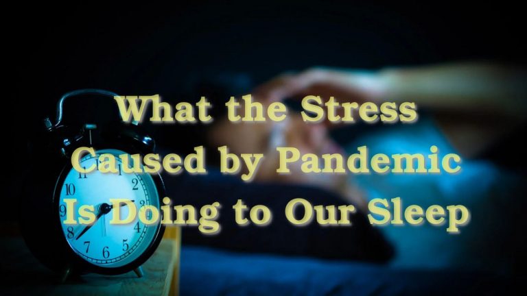 What the Stress Caused by Pandemic Is Doing to Our Sleep