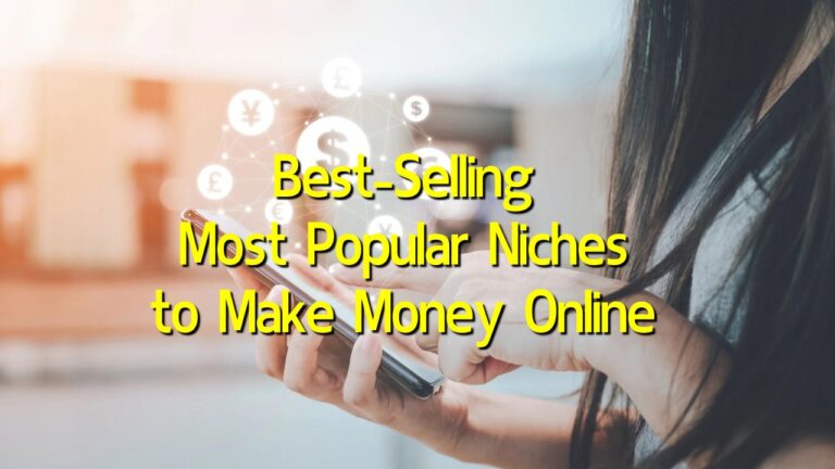 Best-Selling Most Popular Niches to Make Money Online