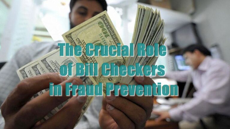 The Crucial Role of Bill Checkers in Fraud Prevention